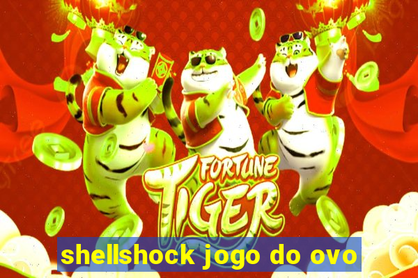shellshock jogo do ovo